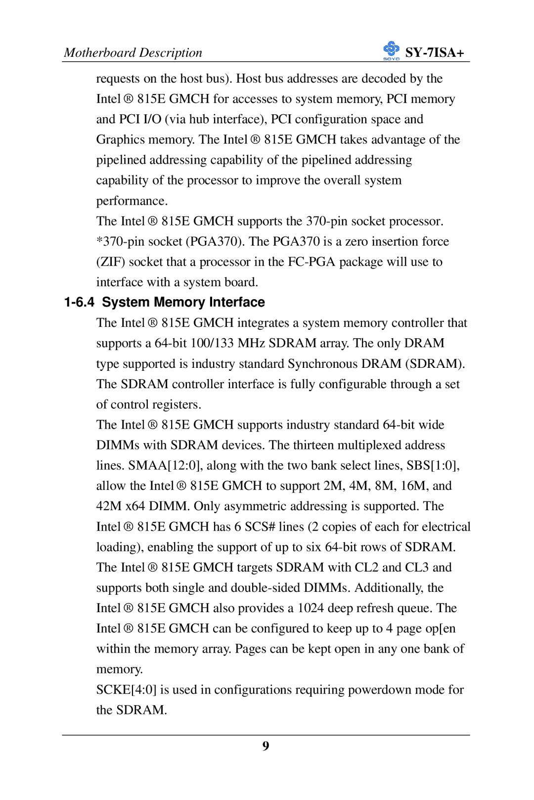 SOYO FC-PGA Socket 370 Processor supported 815E AGP/PCI/CNR 66/100/133 MHz Front Side Bus supported ATX Form Factor manual 