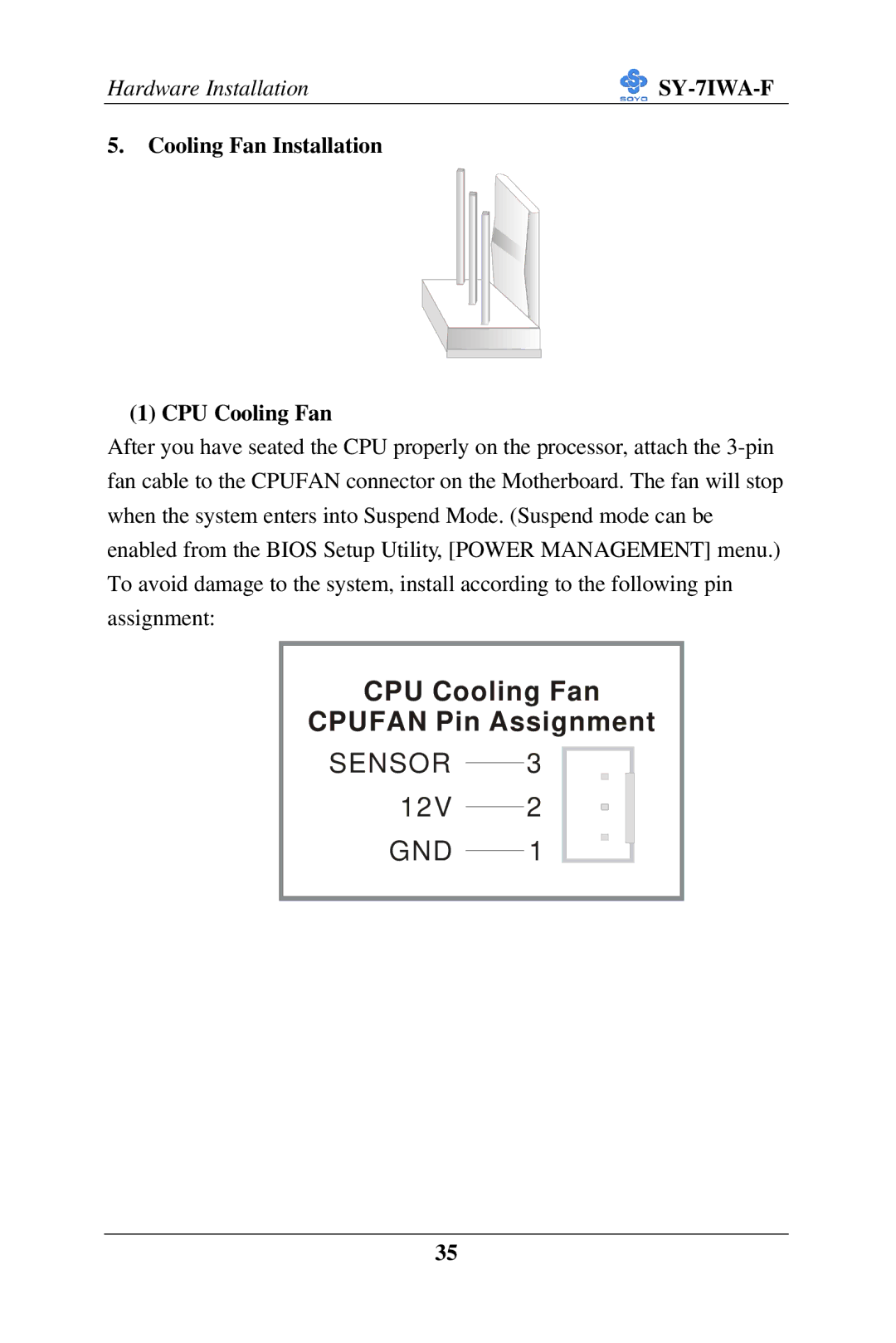 SOYO SY-7IWA-F user manual CPU Cooling Fan Cpufan Pin Assignment, Cooling Fan Installation CPU Cooling Fan 