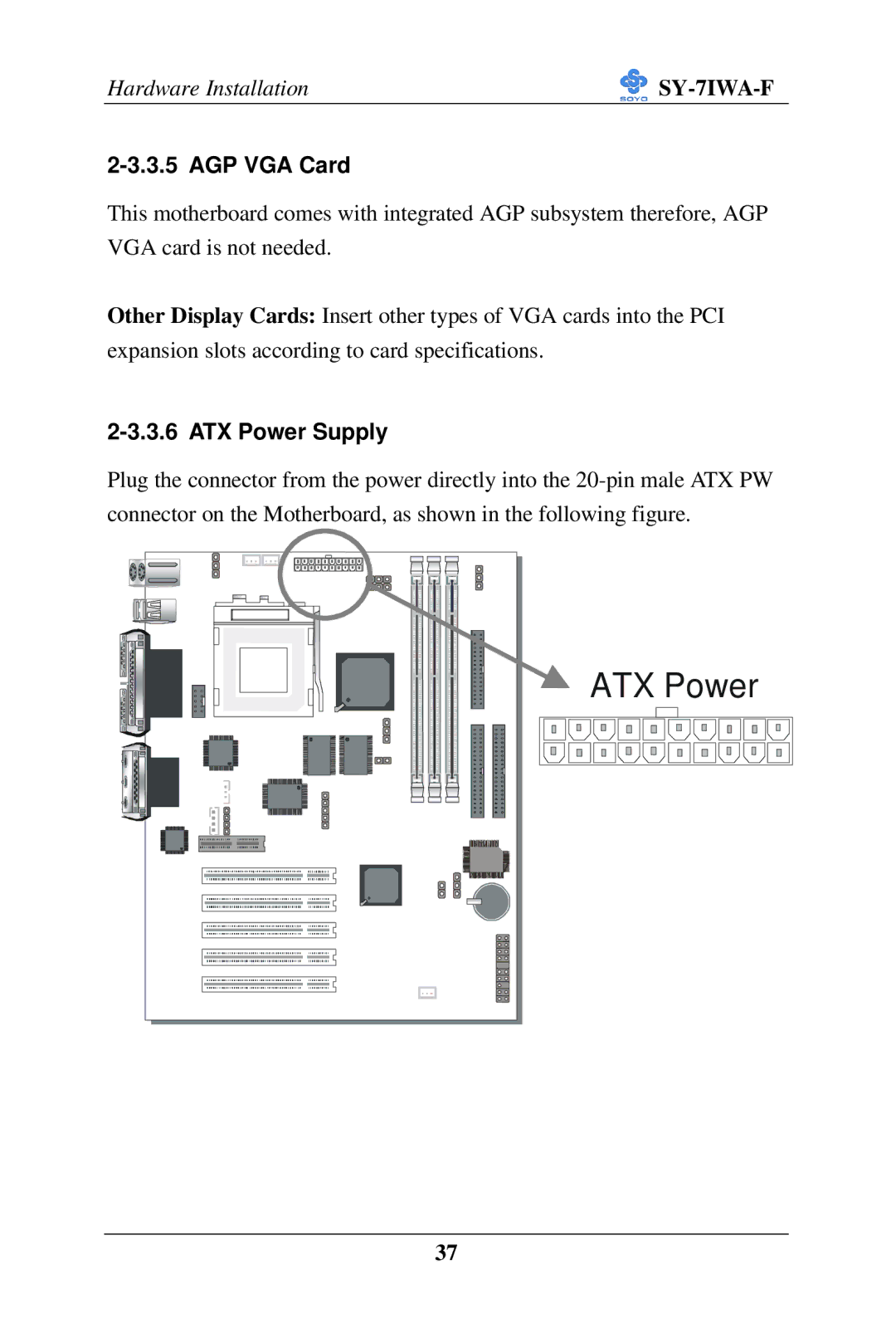 SOYO SY-7IWA-F user manual AGP VGA Card, ATX Power Supply 