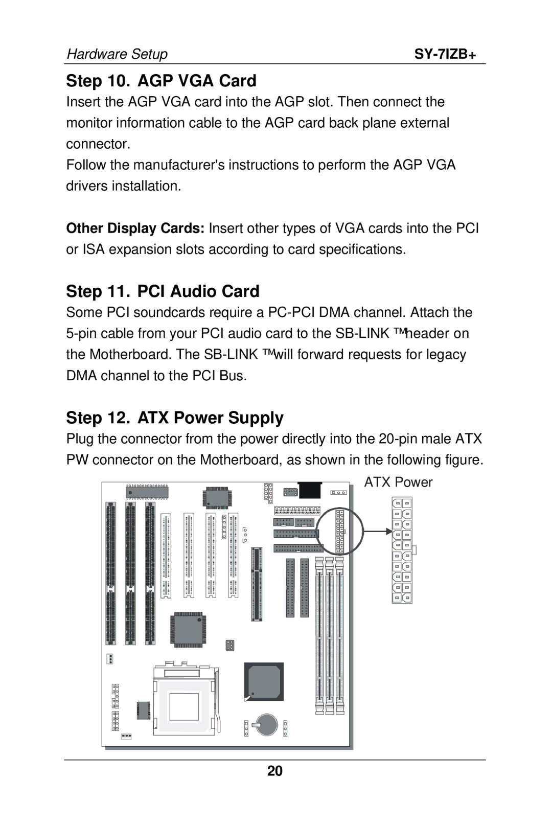 SOYO SY-7IZB+ manual AGP VGA Card, PCI Audio Card, ATX Power Supply 