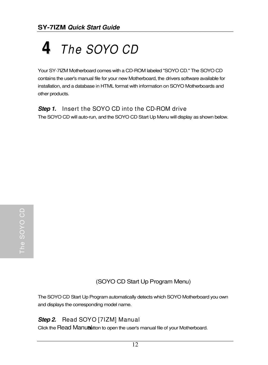 SOYO SY-7IZM quick start Insert the Soyo CD into the CD-ROM drive, Read Soyo 7IZM Manual, Soyo CD Start Up Program Menu 