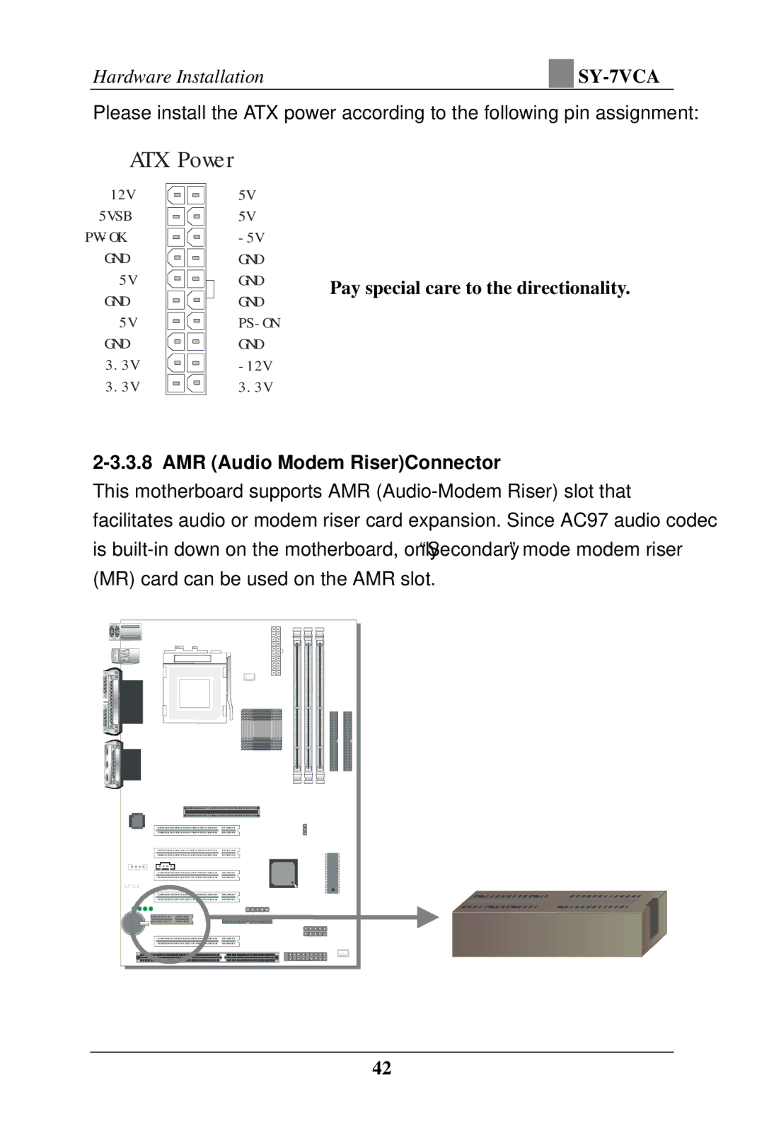 SOYO SY-7VCA user manual ATX Power, GND Ø Pay special care to the directionality 