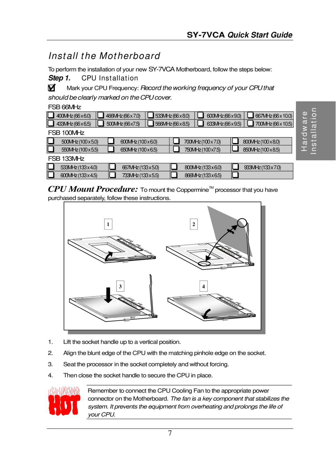 SOYO SY-7VCA quick start Install the Motherboard, CPU Installation, FSB 66MHz, FSB 100MHz, FSB 133MHz 