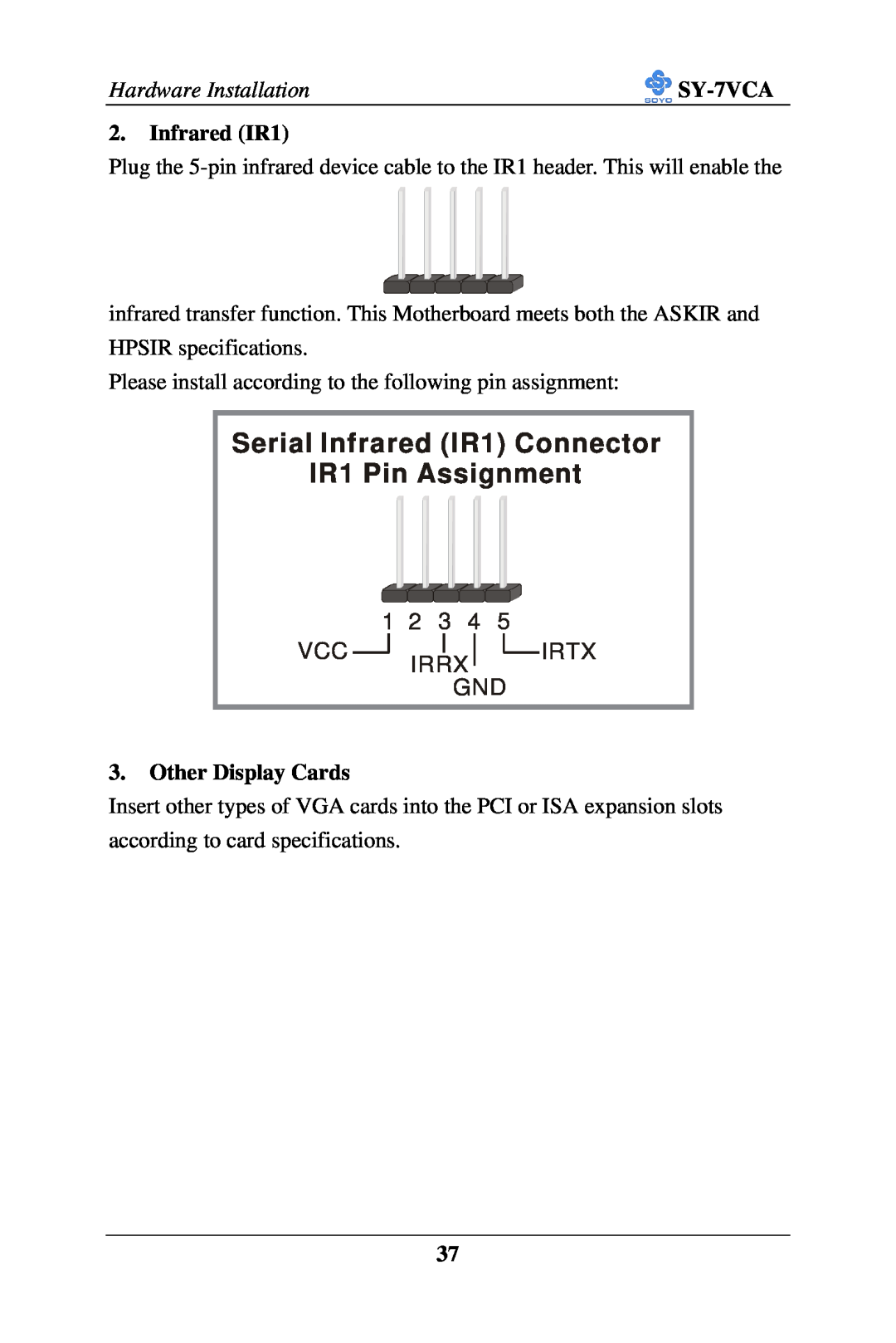 SOYO SY-7VCA user manual Serial Infrared IR1 Connector IR1 Pin Assignment, 1 2 3 4, Irrx Gnd, Irtx 