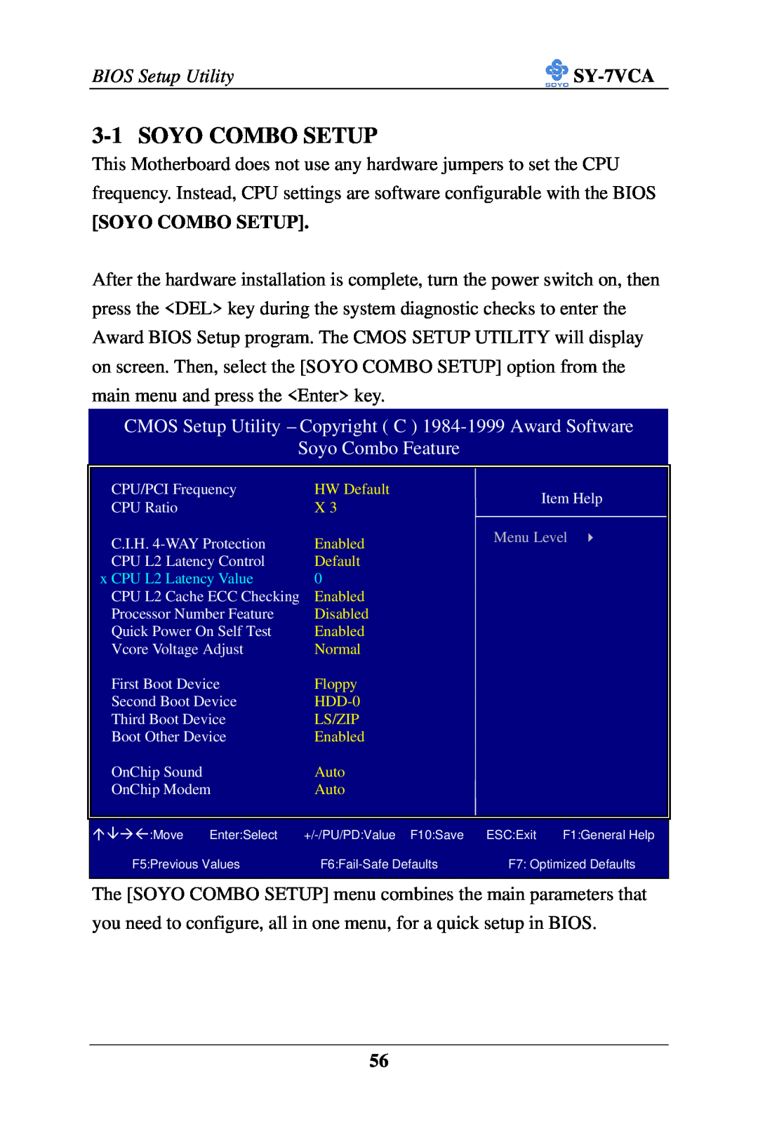 SOYO SY-7VCA user manual Soyo Combo Setup, CMOS Setup Utility - Copyright C 1984-1999 Award Software, Soyo Combo Feature 