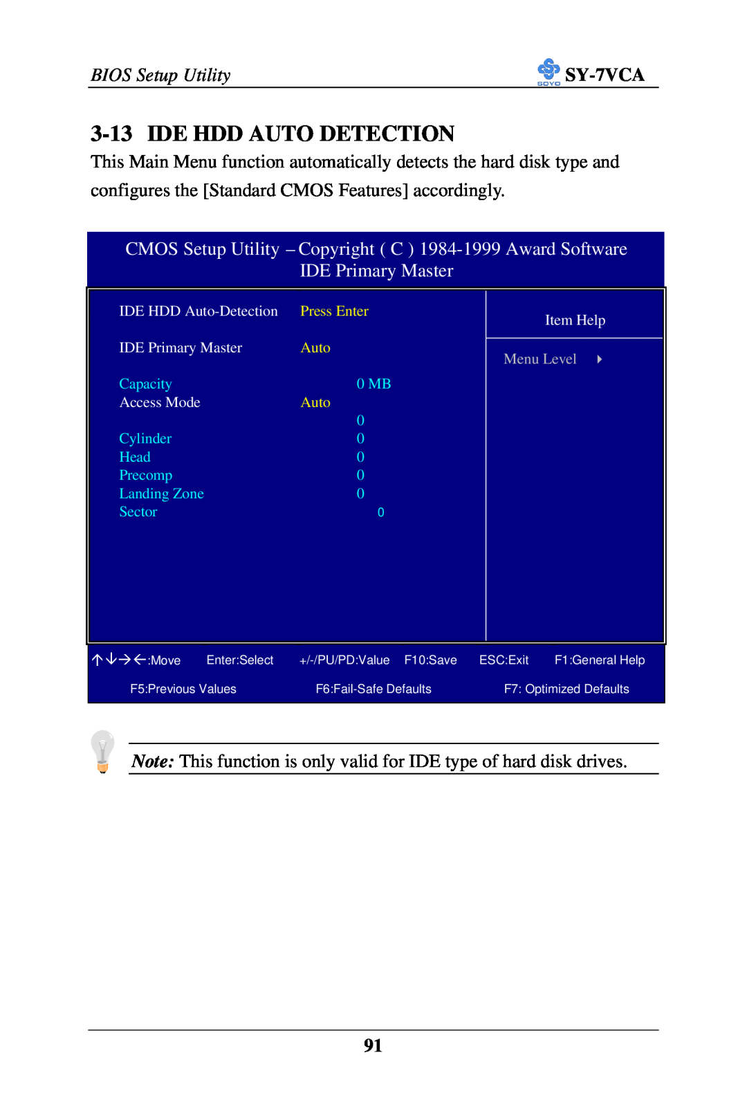 SOYO SY-7VCA Ide Hdd Auto Detection, IDE Primary Master, CMOS Setup Utility - Copyright C 1984-1999 Award Software 