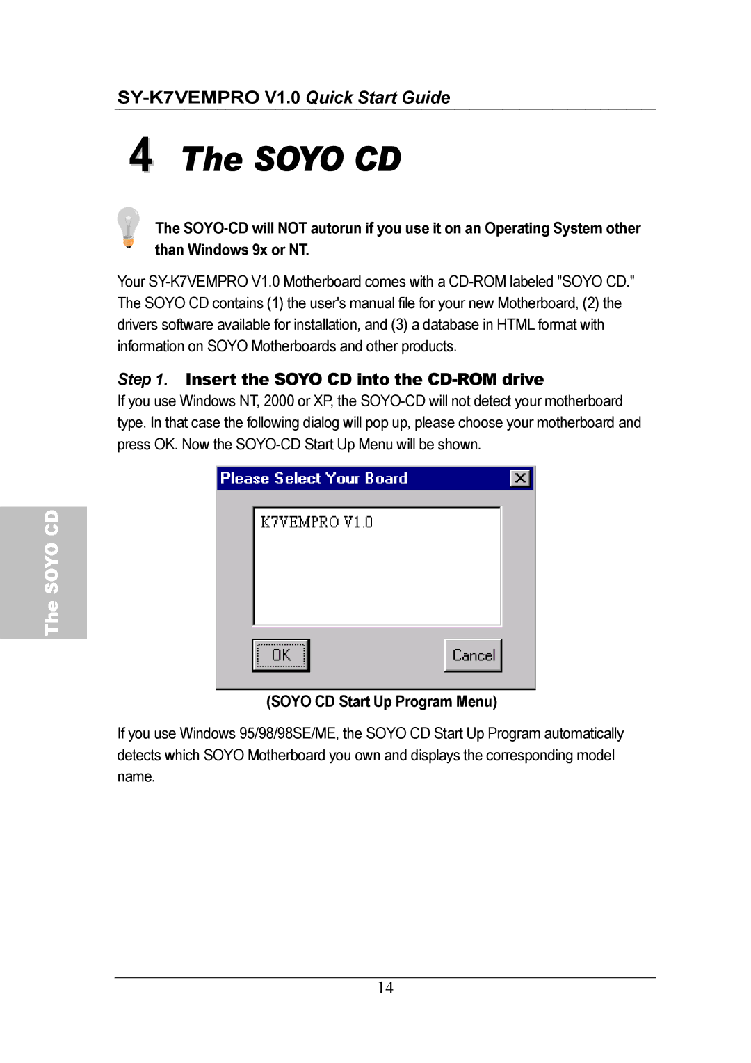 SOYO SY-K7VEMPRO V1.0 quick start Insert the Soyo CD into the CD-ROM drive, Soyo CD Start Up Program Menu 