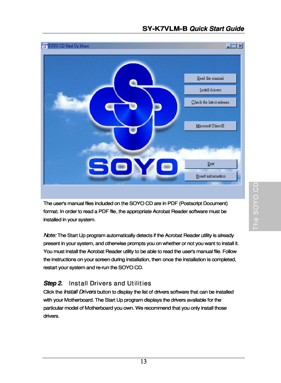 SOYO quick start Install Drivers and Utilities, SY-K7VLM-B Quick Start Guide, The SOYO CD 