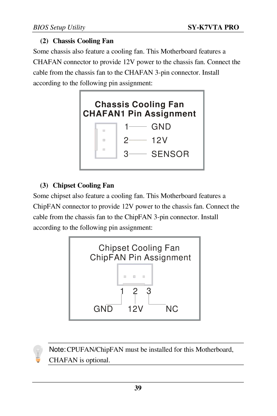 SOYO SY-K7VTA PRO user manual Chassis Cooling Fan, Chipset Cooling Fan 