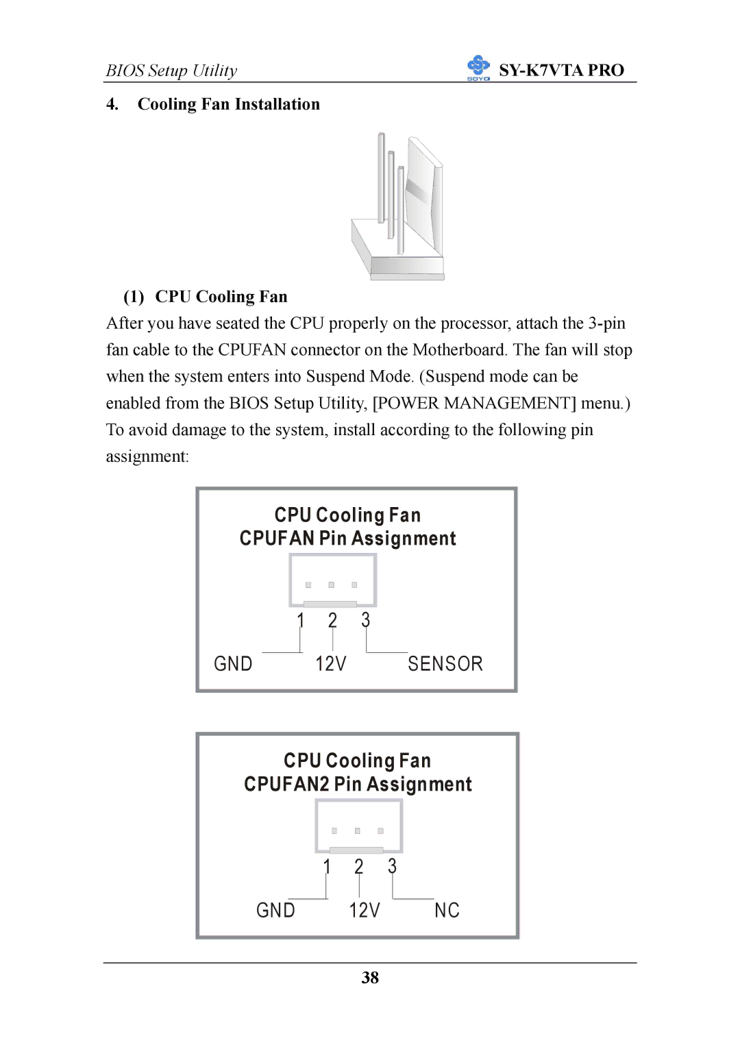 SOYO SY-K7VTA PRO user manual CPU Cooling Fan CPUFAN2 Pin Assignment, Cooling Fan Installation CPU Cooling Fan 