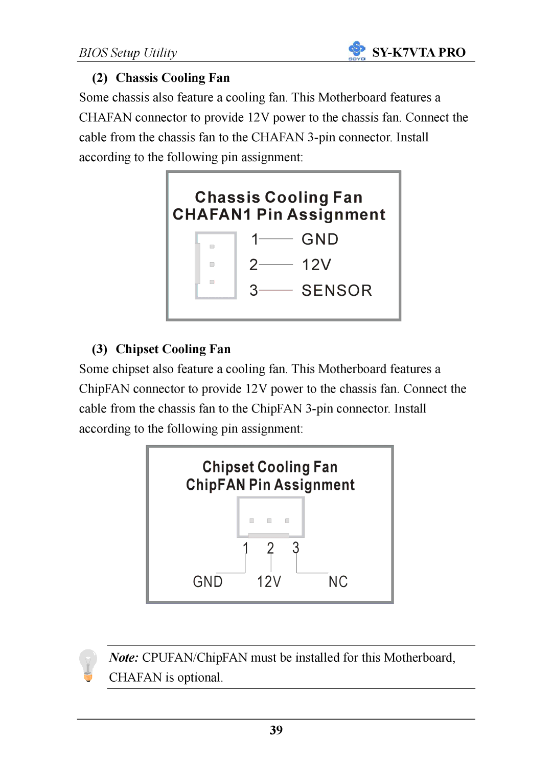 SOYO SY-K7VTA PRO user manual Chassis Cooling Fan CHAFAN1 Pin Assignment, Chipset Cooling Fan 