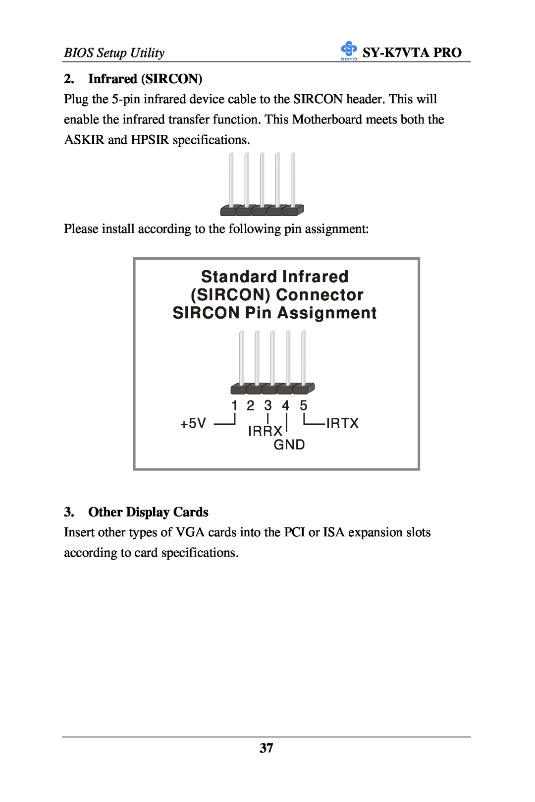 SOYO SY-K7VTA PRO Standard Infrared SIRCON Connector SIRCON Pin Assignment, 1 2 3 4, Irrx Gnd, Irtx, BIOS Setup Utility 