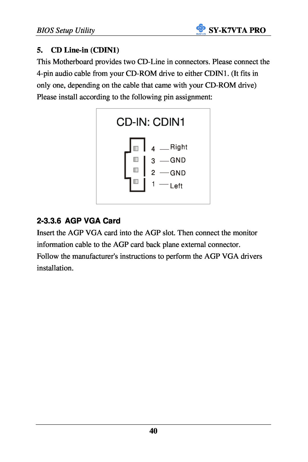 SOYO SY-K7VTA PRO user manual AGP VGA Card, CD-IN CDIN1, BIOS Setup Utility 
