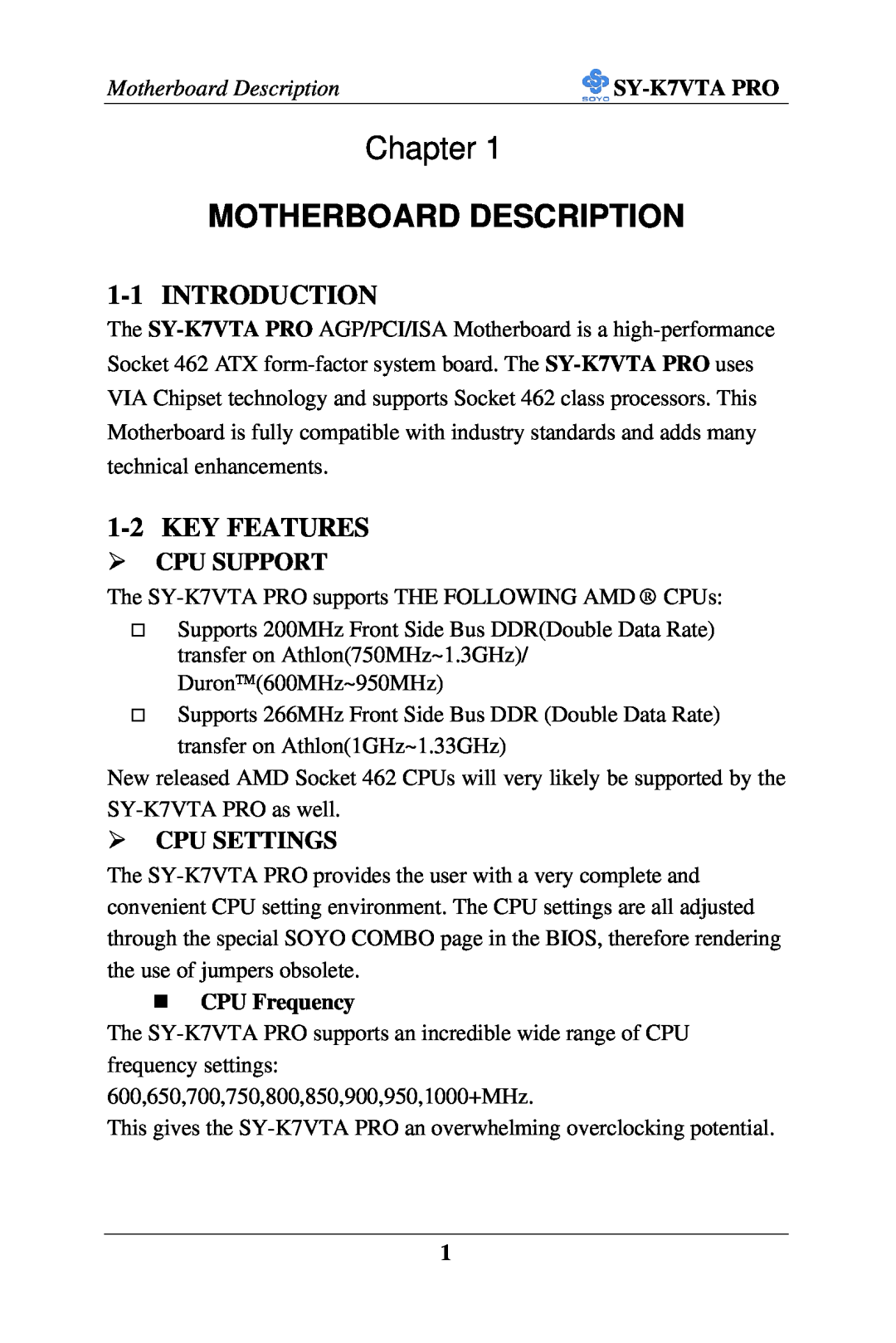 SOYO SY-K7VTA PRO user manual Chapter, Motherboard Description, Introduction, Key Features, Ø Cpu Support, Ø Cpu Settings 