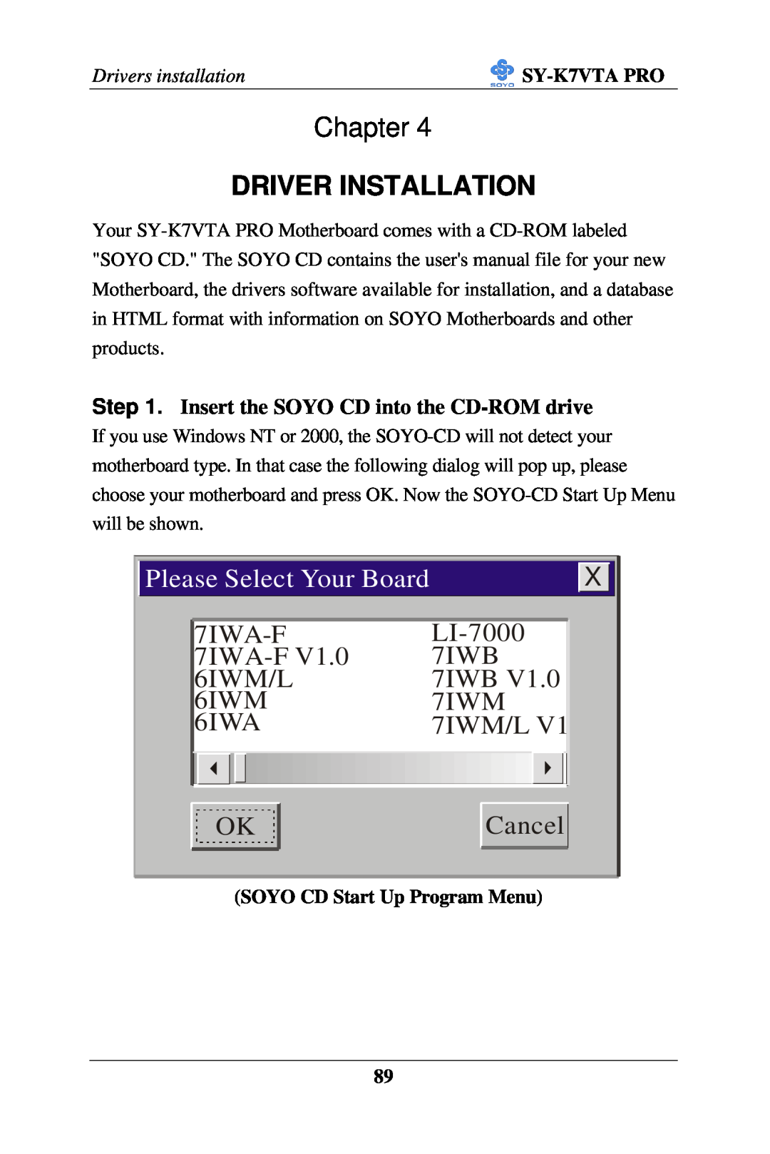 SOYO SY-K7VTA PRO Driver Installation, Chapter, Please Select Your Board, 7IWA-F, LI-7000, 7IWB, 6IWM/L, 7IWM, 6IWA 