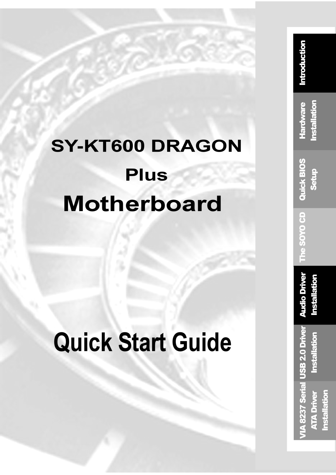 SOYO SY-KT600 DRAGON Plus Motherboard quick start Introduction, Hardware, Installation, Quick BIOS, Setup, USB 2.0 Driver 