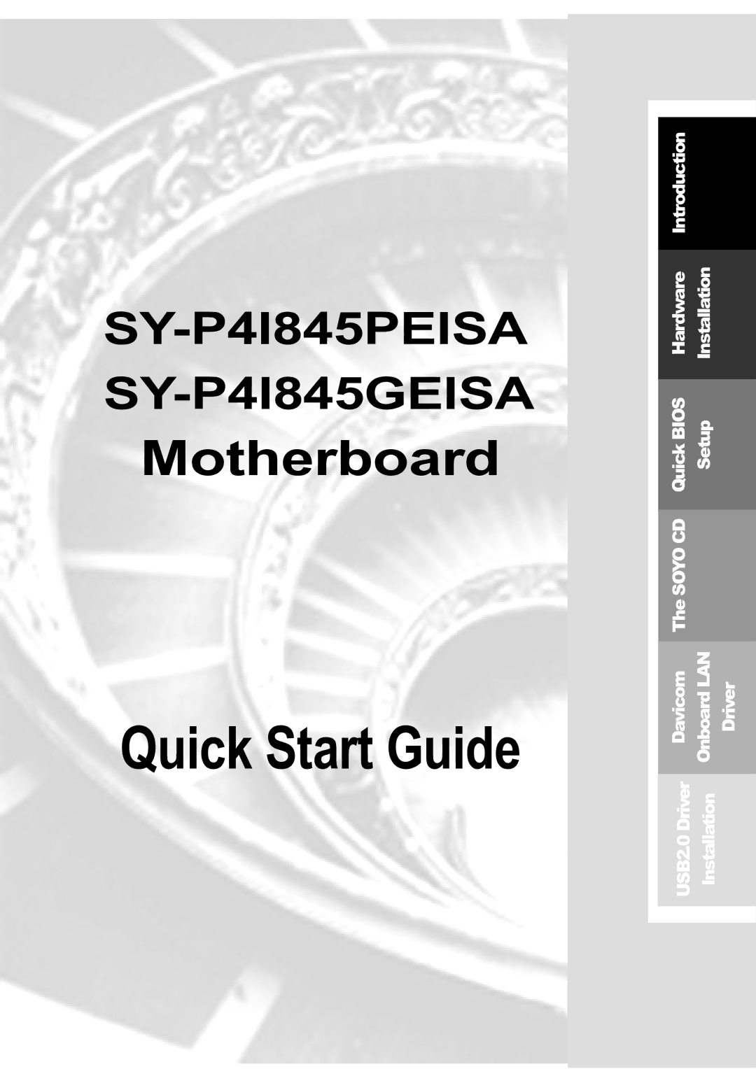 SOYO SY-P4I845GEISA, SY-P4I845PEISA, Motherboard quick start Quick Start Guide 