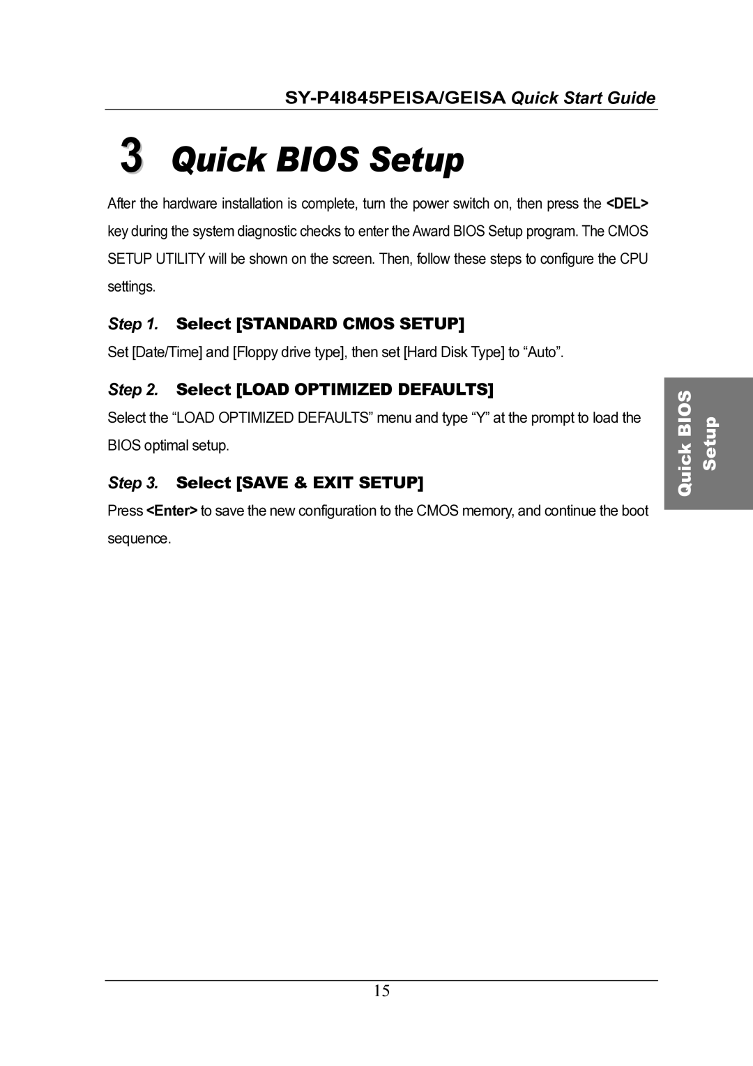 SOYO SY-P4I845PEISA, SY-P4I845GEISA Select Standard Cmos Setup, Select Load Optimized Defaults, Select Save & Exit Setup 