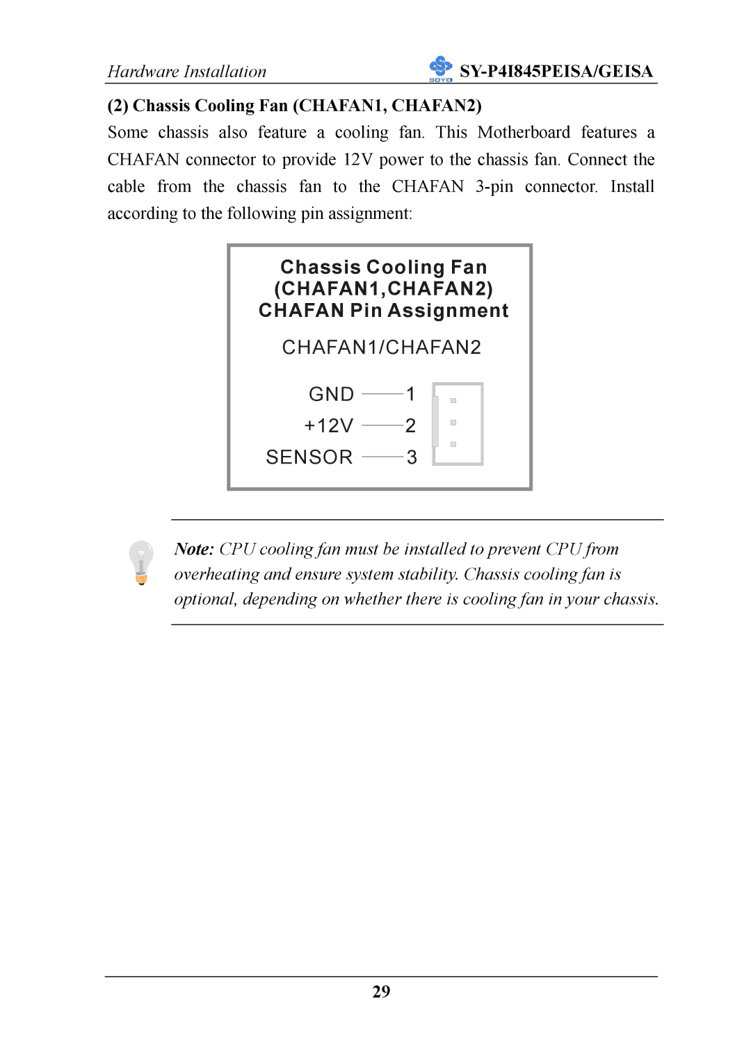 SOYO SY-P4I845PEISA manual Chassis Cooling Fan CHAFAN1,CHAFAN2 Chafan Pin Assignment, Chassis Cooling Fan CHAFAN1, CHAFAN2 