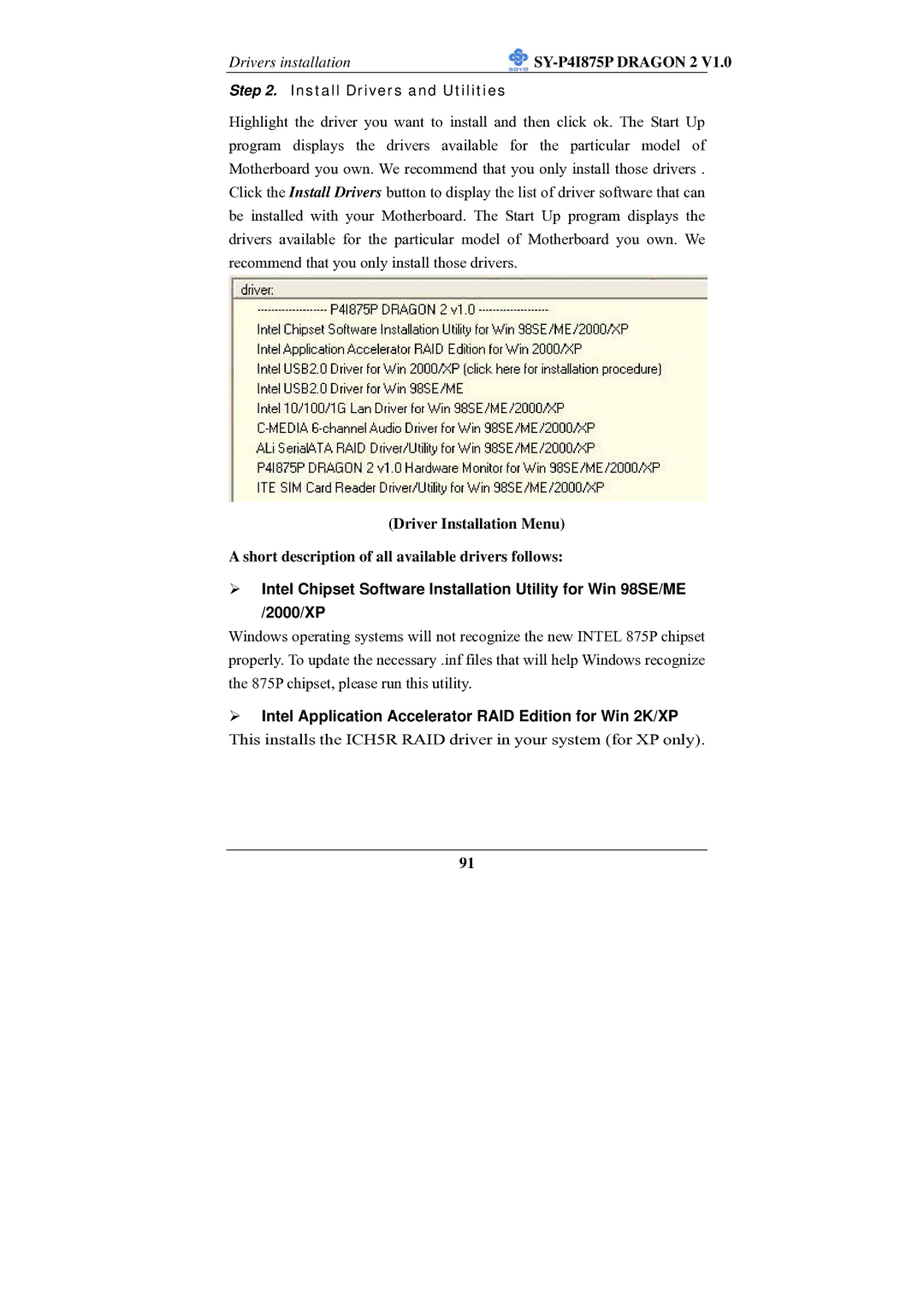 SOYO SY-P4I875P manual Install Drivers and Utilities, ¾ Intel Application Accelerator RAID Edition for Win 2K/XP 