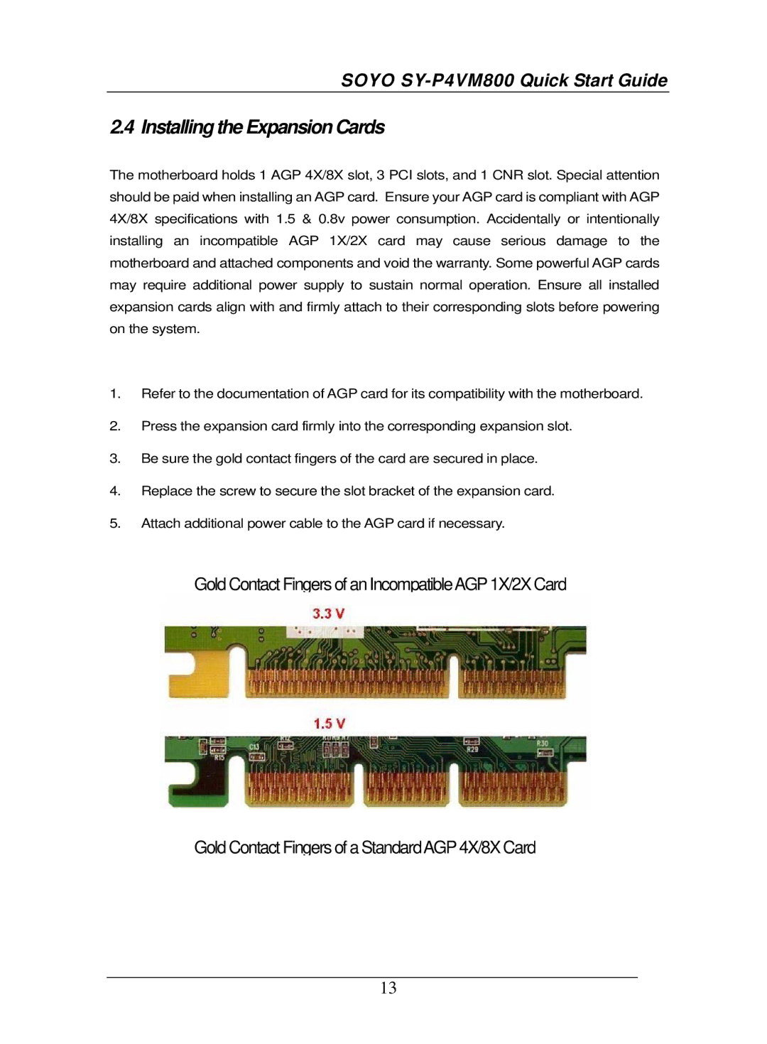 SOYO SY-P4VM800 quick start Installing the Expansion Cards 