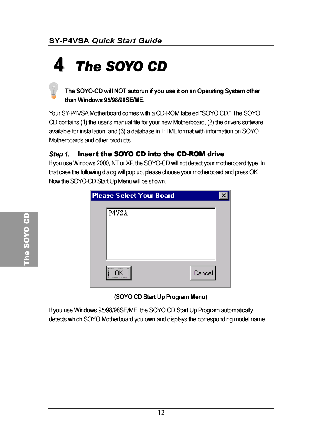 SOYO SY-P4VSA quick start Insert the Soyo CD into the CD-ROM drive, Soyo CD Start Up Program Menu 