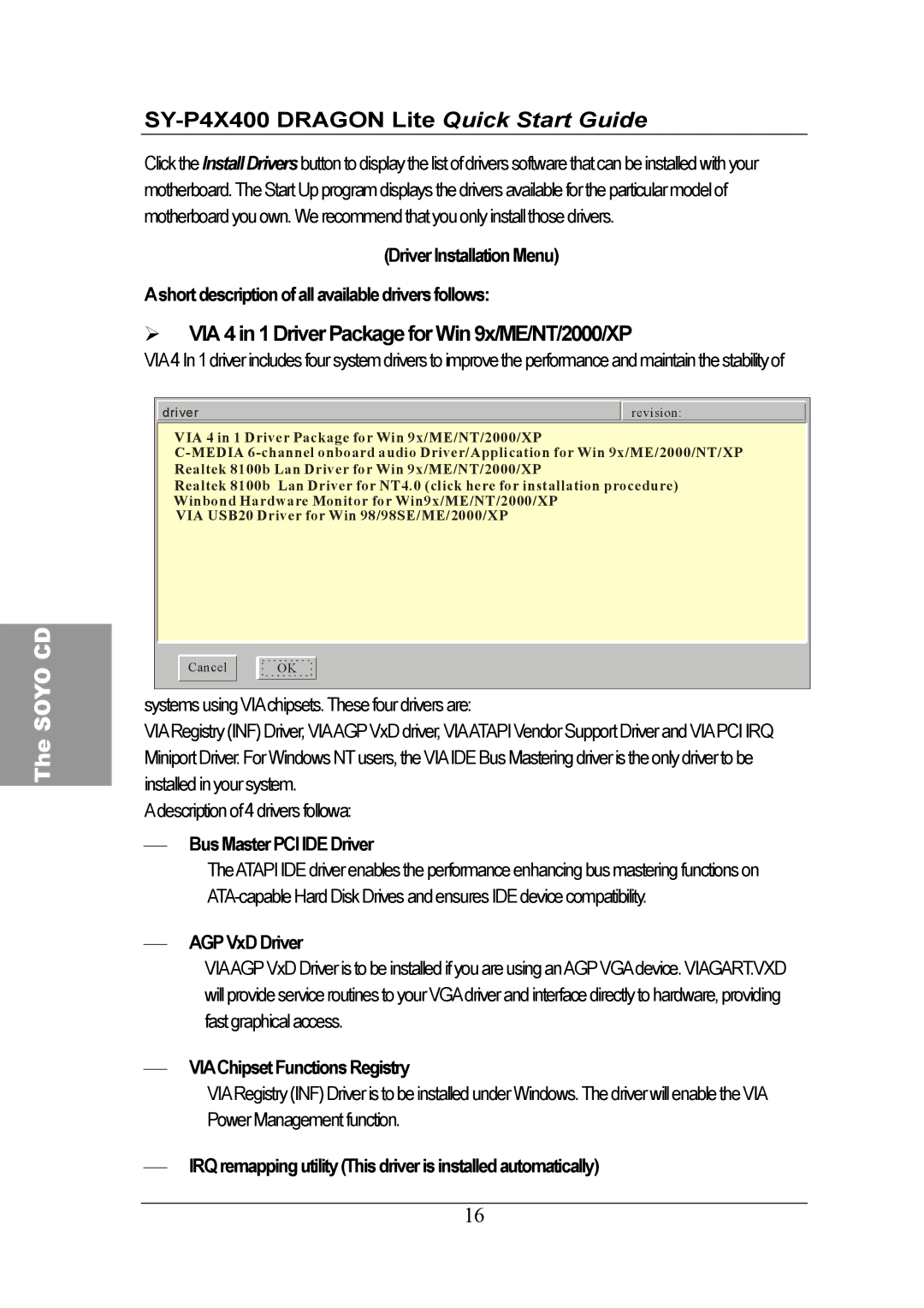 SOYO SY-P4X400 quick start  Bus Master PCI IDE Driver,  AGPVxD Driver,  VIAChipset Functions Registry 