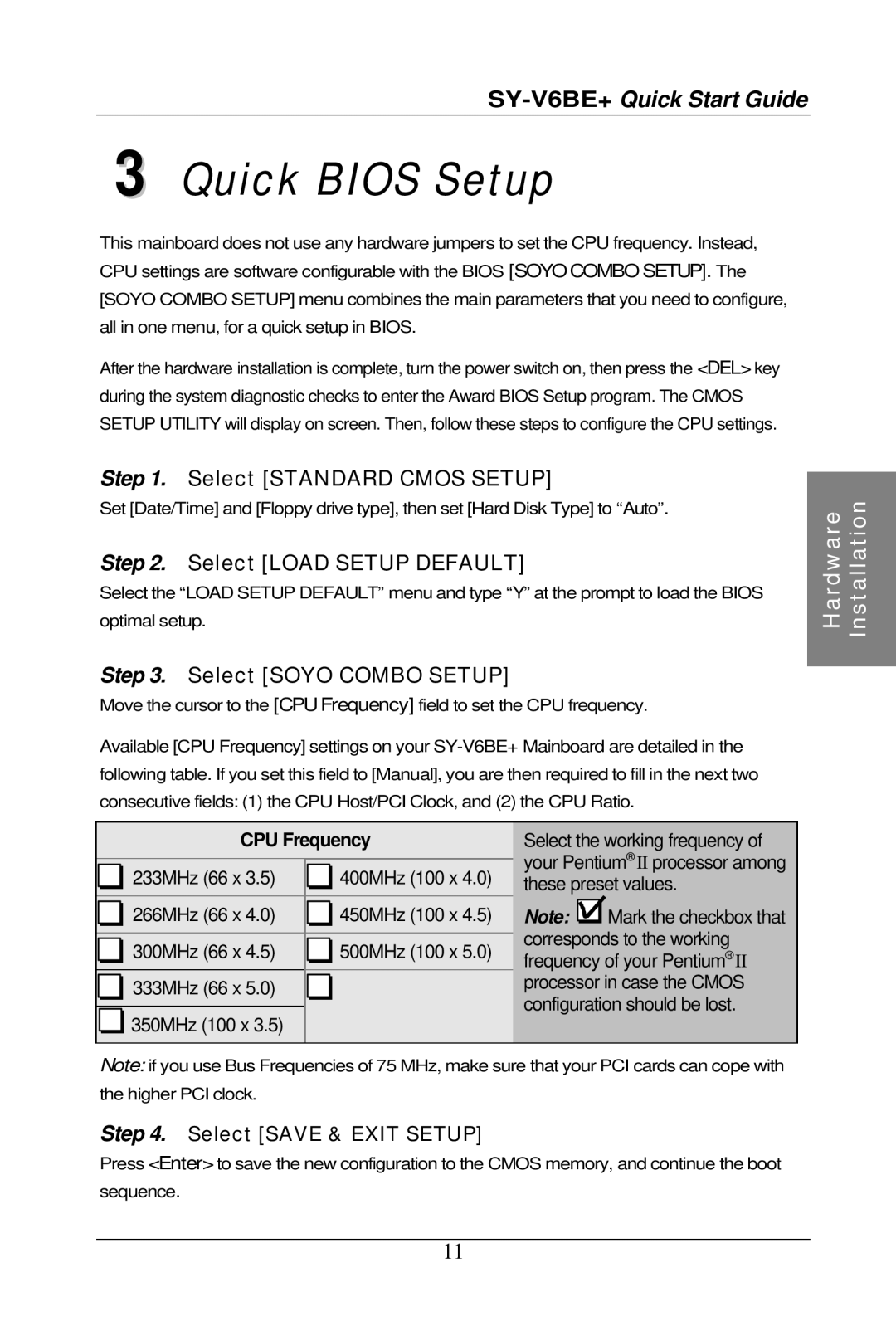 SOYO SY-V6BE+ quick start Quick Bios Setup, Select Standard Cmos Setup, Select Load Setup Default, Select Soyo Combo Setup 