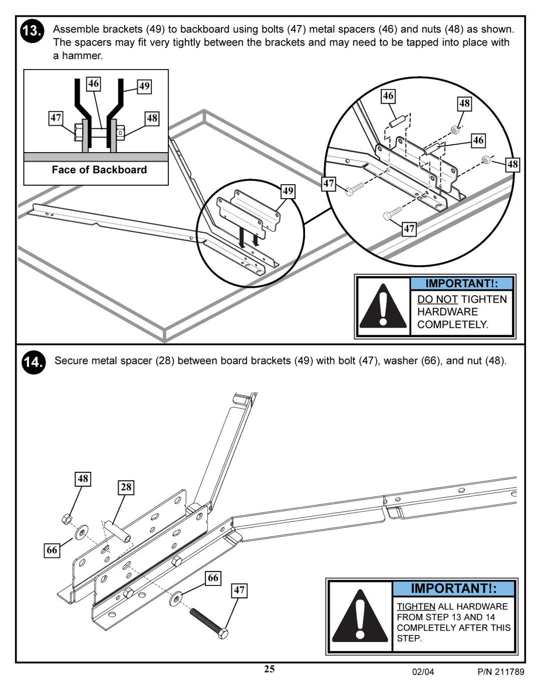 Spalding 211789 manual Do not Tighten Hardware Completely 