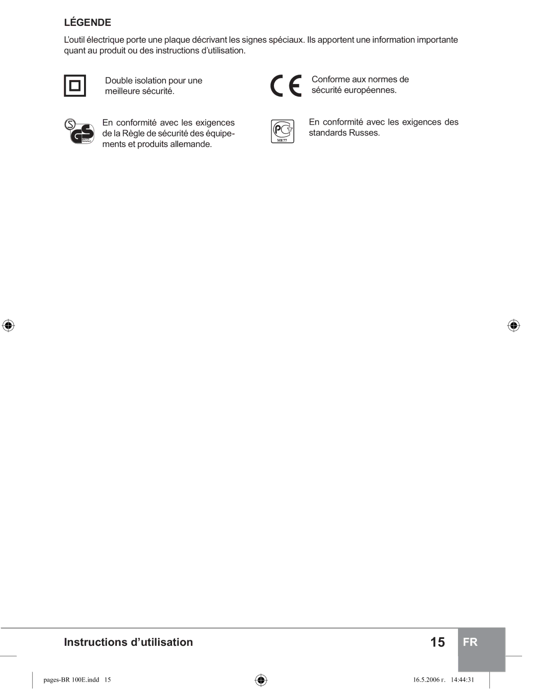 Sparky Group BR 100E manual Légende, Ments et produits allemande,  QFRQIRUPLWpDYHFOHVHLJHQFHVGHV Standards Russes 