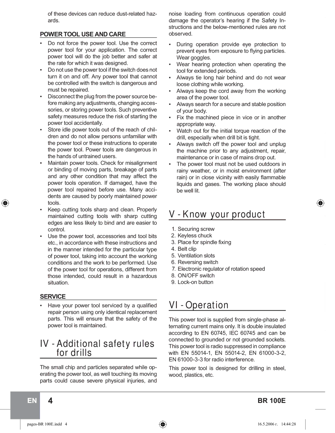 Sparky Group BR 100E manual Know your product, IV Additional safety rules for drills, VI Operation, Power Tool USE and Care 