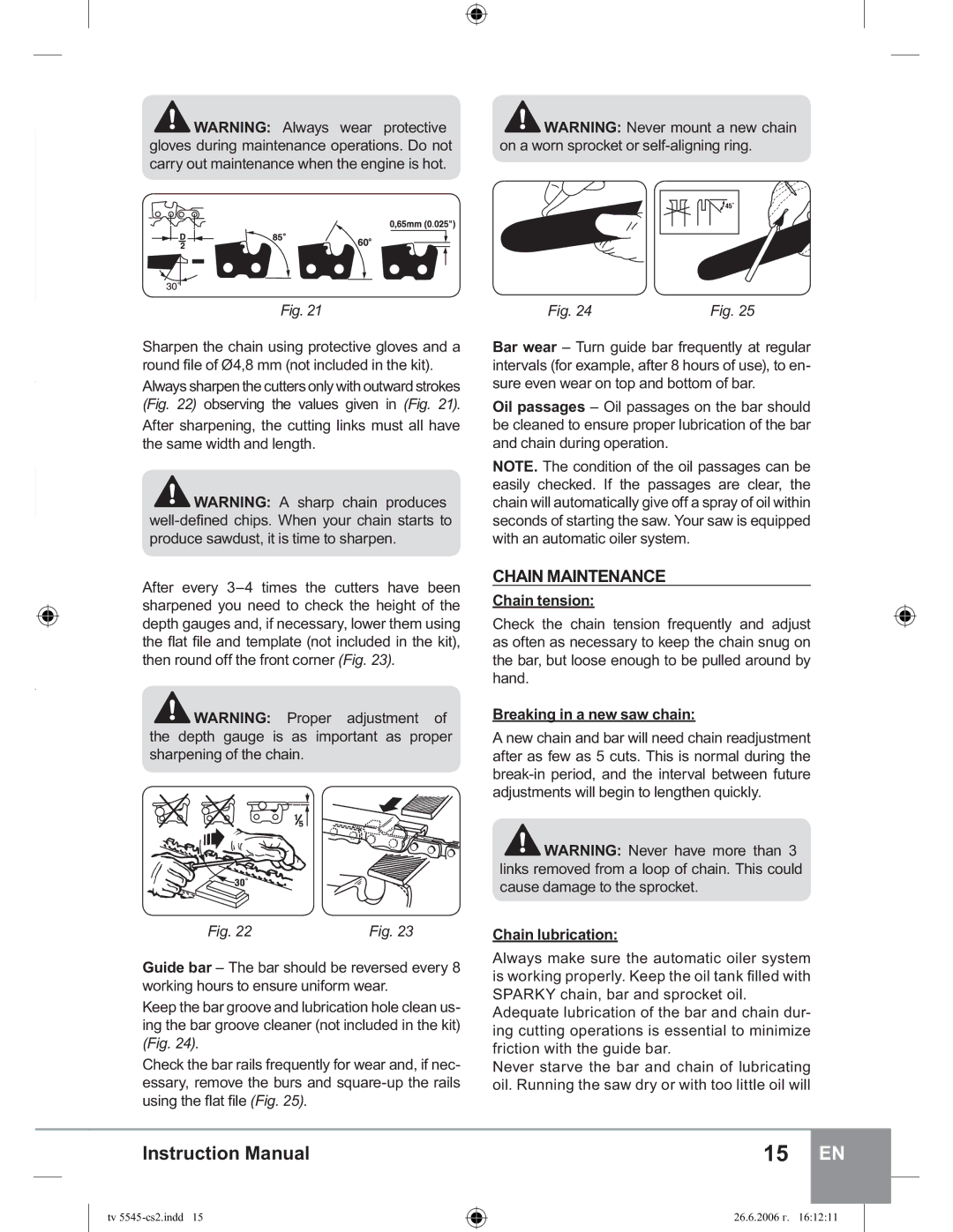 Sparky Group TV 5545 manual Chain Maintenance, Chain tension, Breaking in a new saw chain, Chain lubrication 