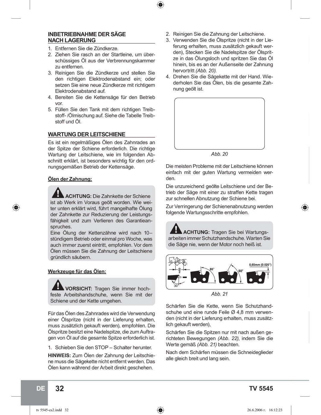 Sparky Group TV 5545 manual Inbetriebnahme DER Säge Nach Lagerung, Wartung DER Leitschiene, Ölen der Zahnung, Spruches 