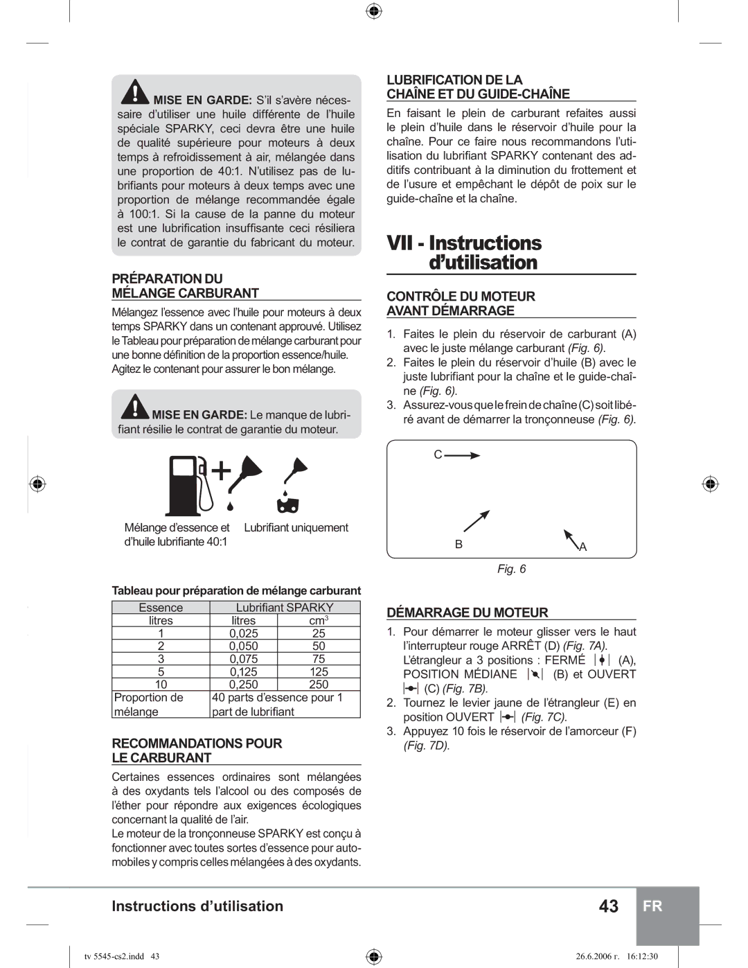 Sparky Group TV 5545 manual Préparation DU Mélange Carburant, Recommandations Pour LE Carburant, Démarrage DU Moteur 