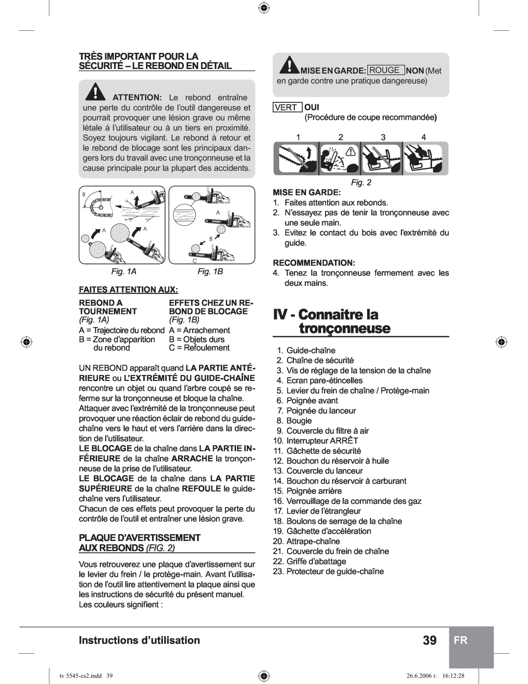 Sparky Group TV 5545 manual IV - Connaitre la tronçonneuse, Plaque D’Avertissement Aux Rebonds Fig, Faites Attention Aux, B 