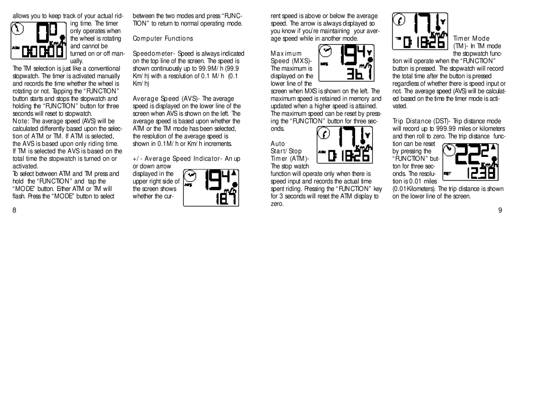 Specialized Cyclocomputer Computer Functions, +/- Average Speed Indicator- An up or down arrow, Auto Start/Stop Timer ATM 