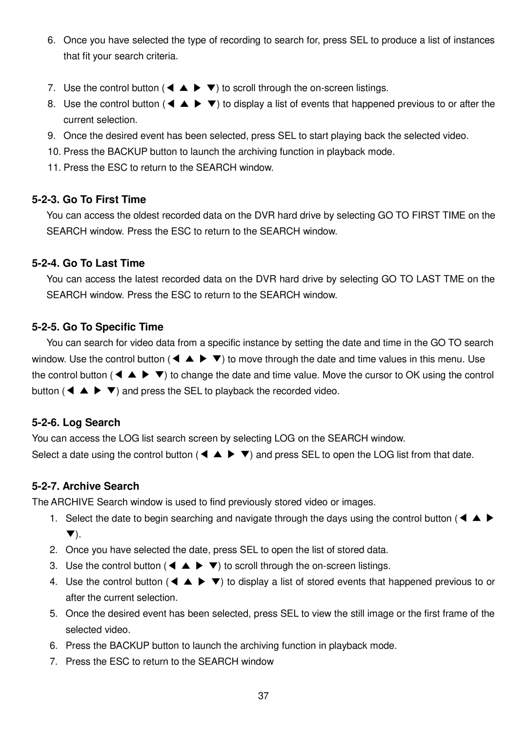 Speco Technologies 4HD manual Go To First Time, Go To Last Time, Go To Specific Time, Log Search, Archive Search 