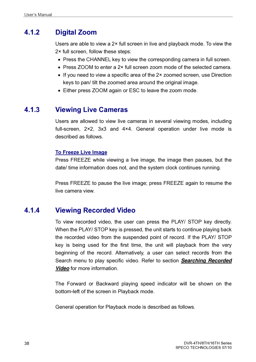 Speco Technologies 8TH, 4TH, 16TH Digital Zoom, Viewing Live Cameras, Viewing Recorded Video, To Freeze Live Image 