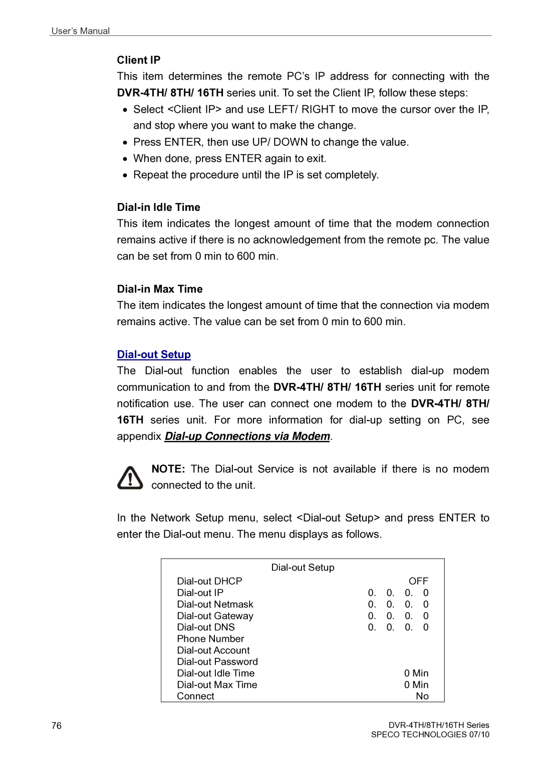 Speco Technologies 16TH, 8TH, 4TH user manual Client IP, Dial-in Idle Time, Dial-in Max Time, Dial-out Setup 