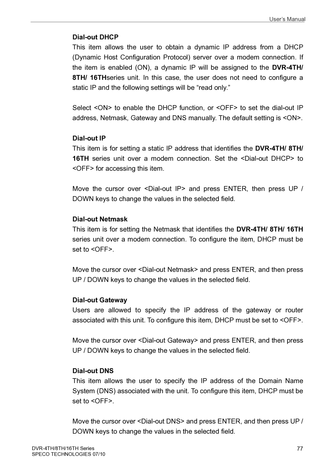 Speco Technologies 8TH, 4TH, 16TH user manual Dial-out Dhcp, Dial-out IP, Dial-out Netmask, Dial-out Gateway, Dial-out DNS 