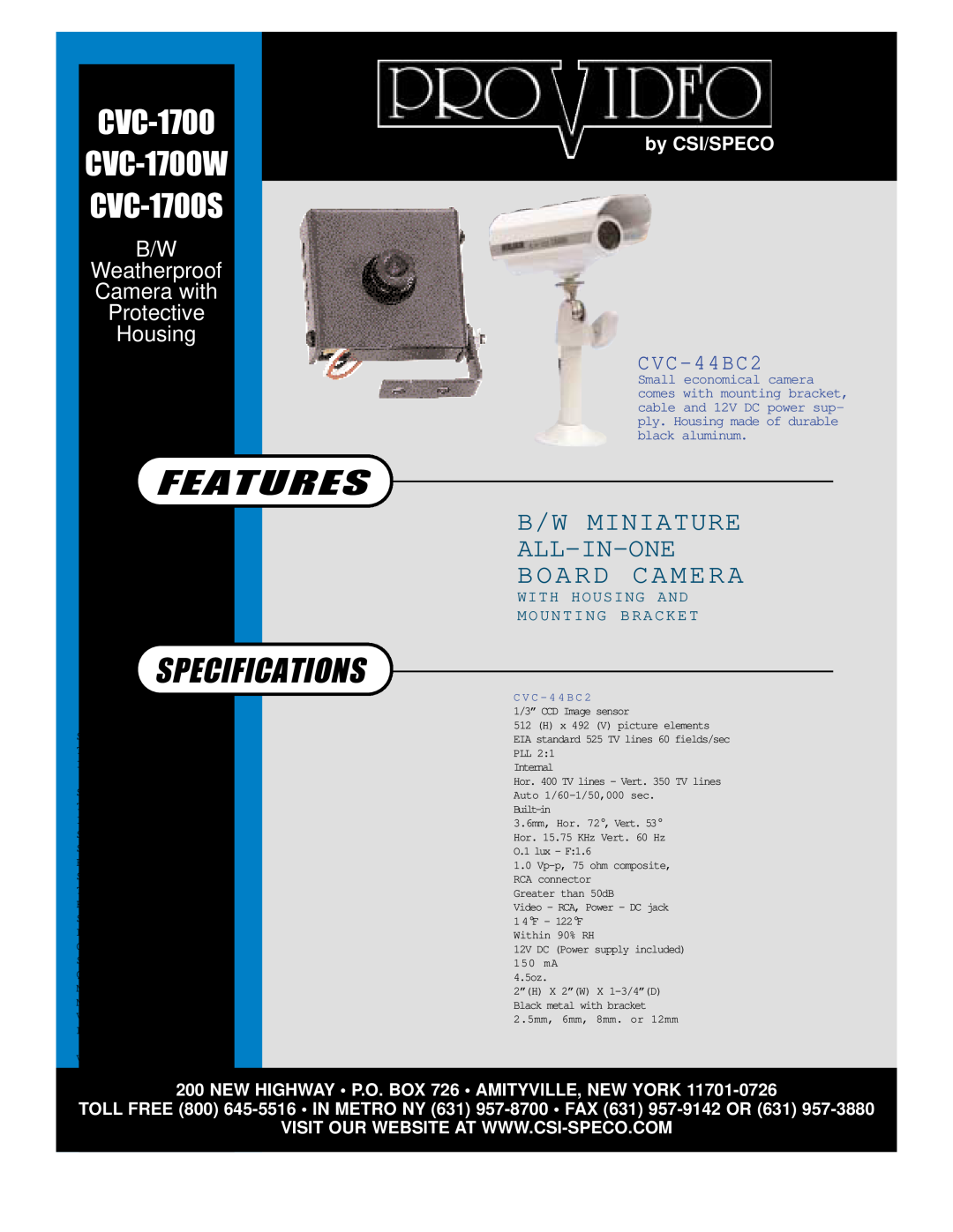 Speco Technologies specifications CVC-1700W CVC-1700S, Features, Specifications, B/W Miniature All-In-One Board Camera 