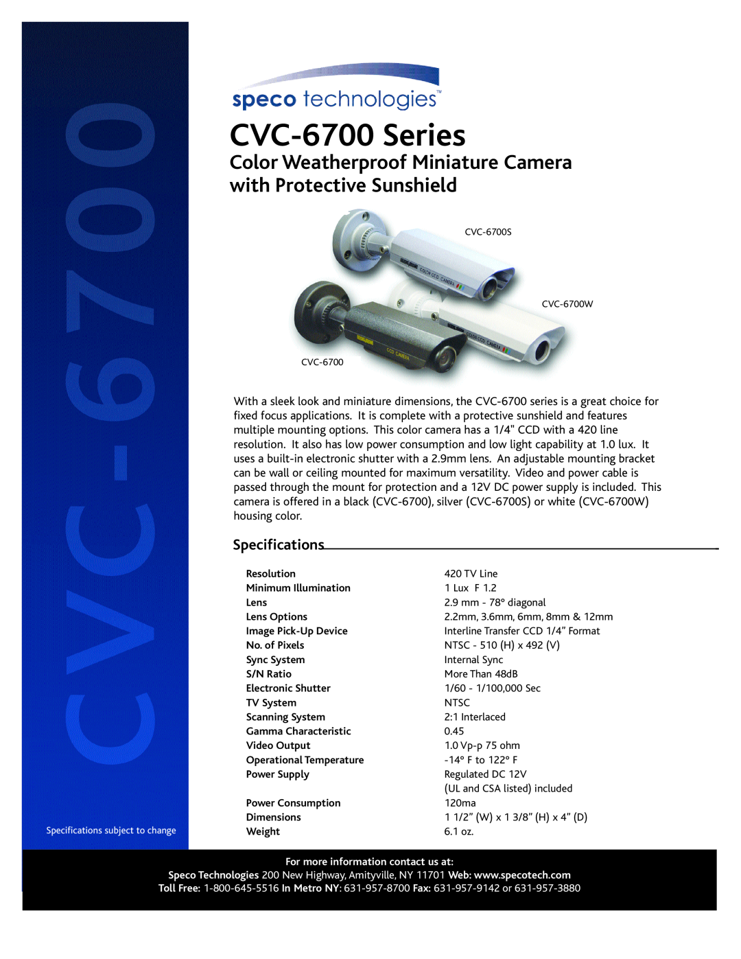Speco Technologies CVC-6700 Series specifications Color Weatherproof Miniature Camera with Protective Sunshield 