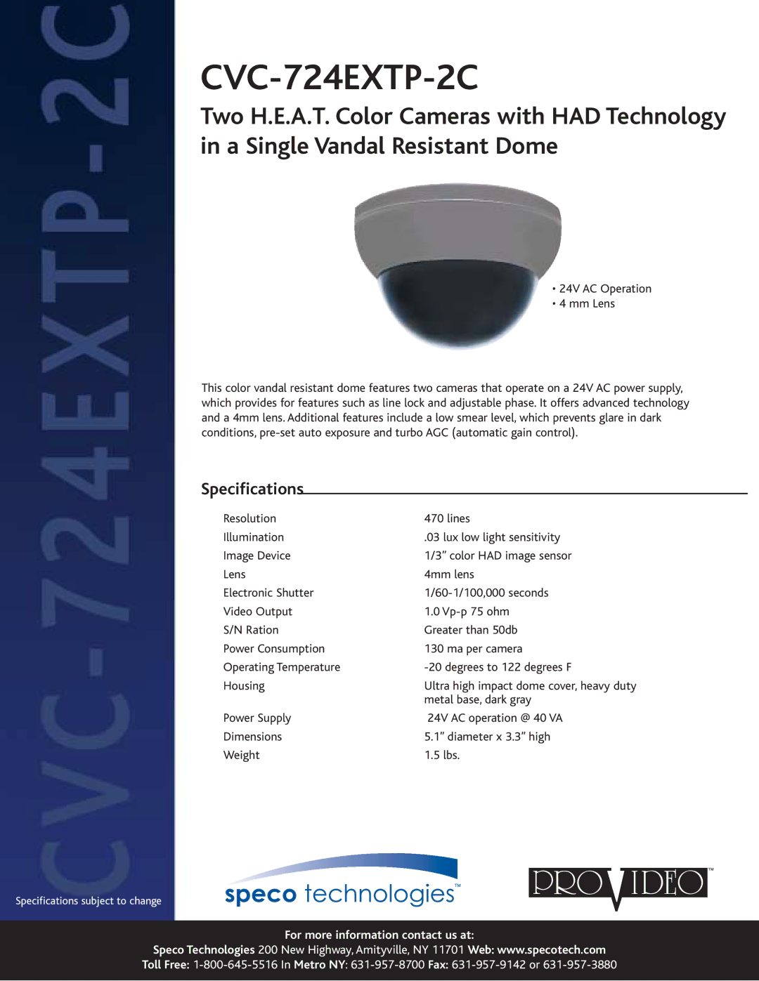 Speco Technologies CVC-724EXTP-2C specifications Specifications, 24V AC Operation Mm Lens, Metal base, dark gray 