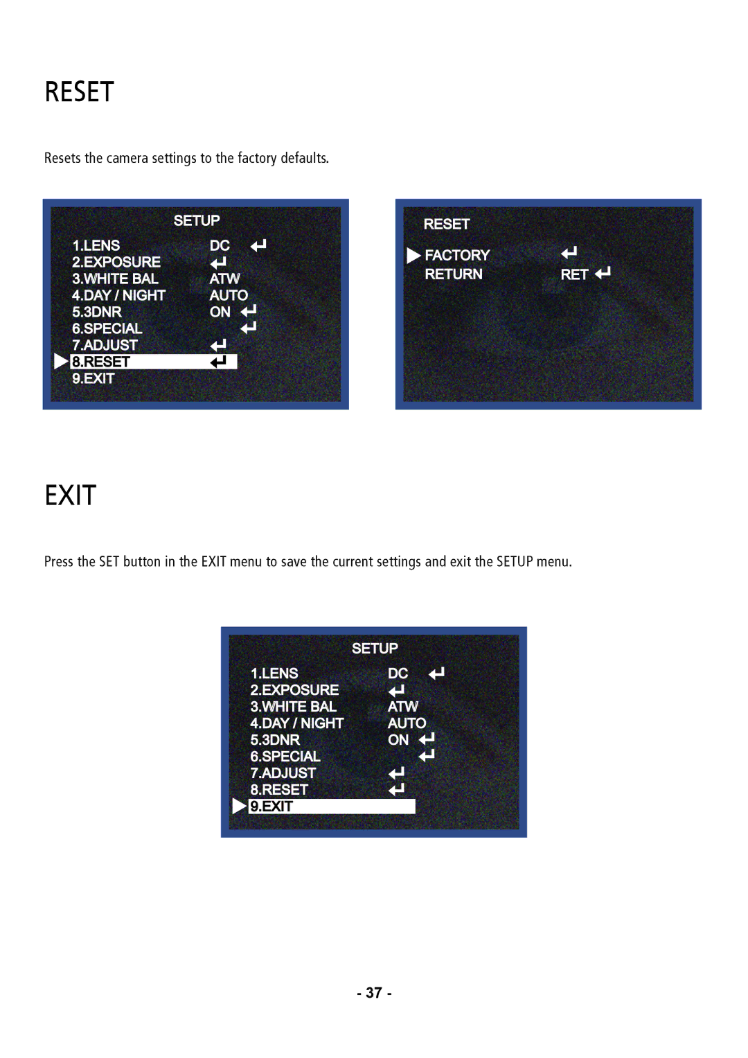 Speco Technologies CVC5935DNVW, CVC5835DNVW, CVC5735DNVW Resets the camera settings to the factory defaults 