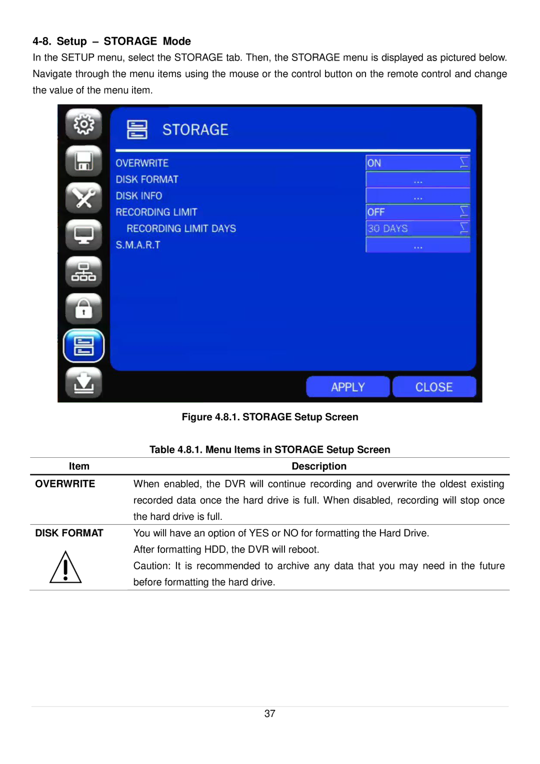 Speco Technologies D4RS, D16RS, D8RS manual Setup Storage Mode, Overwrite, Disk Format 