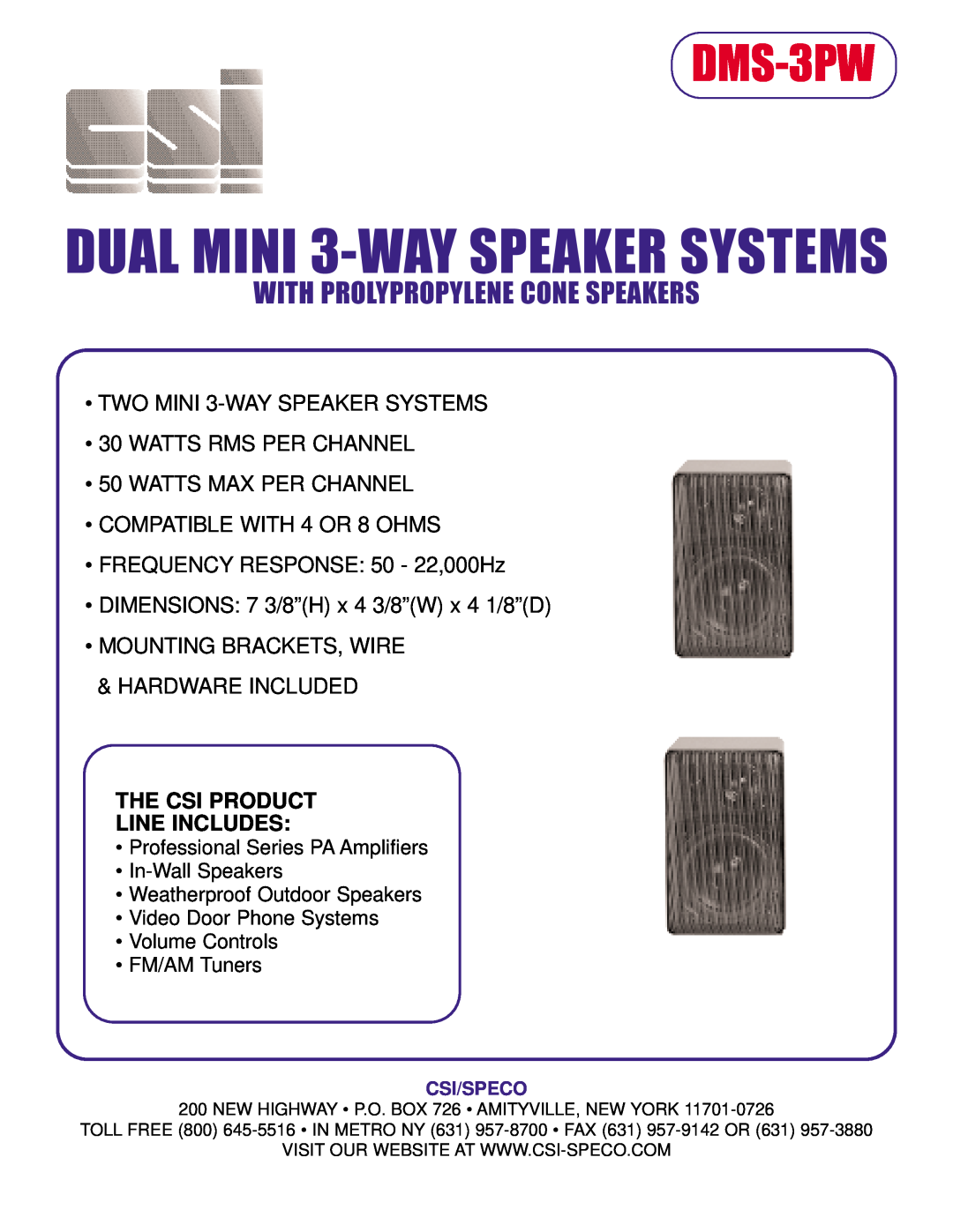 Speco Technologies DMS-3PW dimensions DUAL MINI 3-WAYSPEAKER SYSTEMS, With Prolypropylene Cone Speakers 