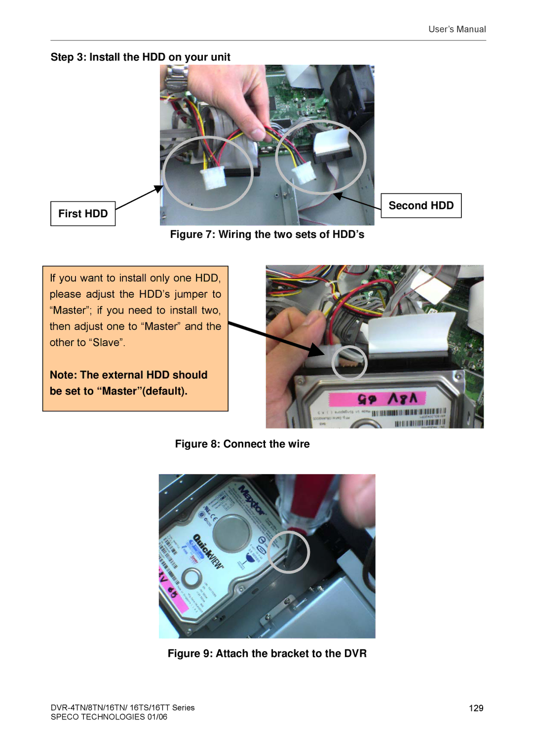 Speco Technologies DVR-4TN, DVR-8TN, DVR-16TS, DVR-16TN Install the HDD on your unit First HDD, Wiring the two sets of HDD’s 