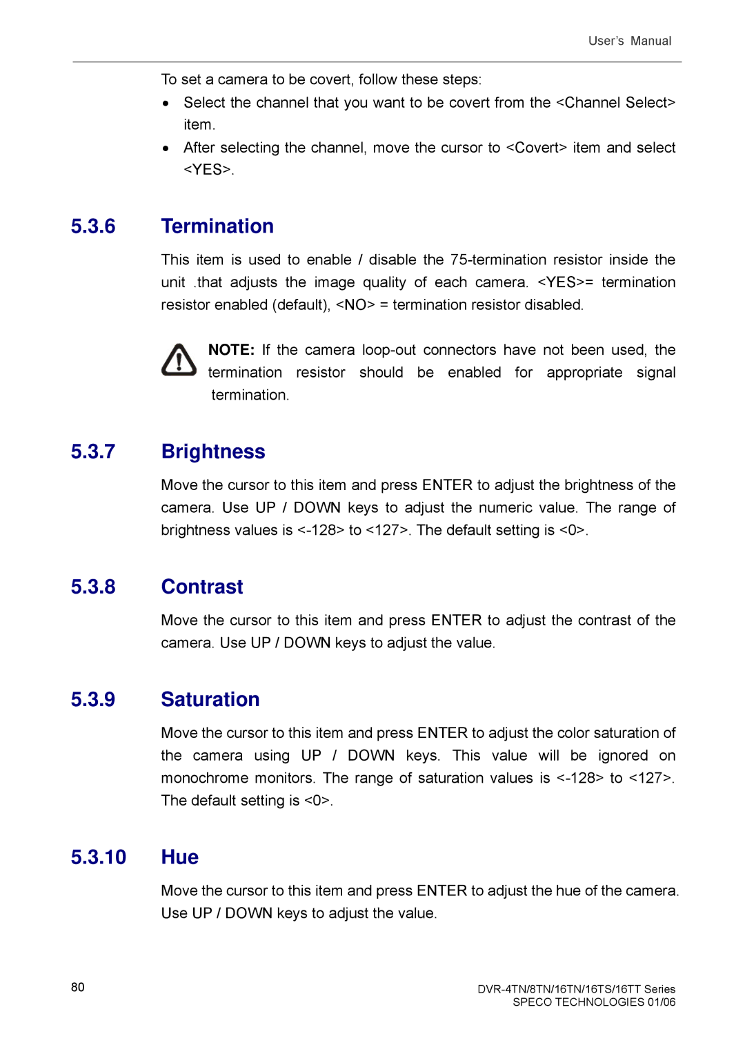 Speco Technologies DVR-8TN, DVR-4TN, DVR-16TS, DVR-16TN, DVR-16TT manual Termination, Brightness, Contrast, Saturation, 10 Hue 