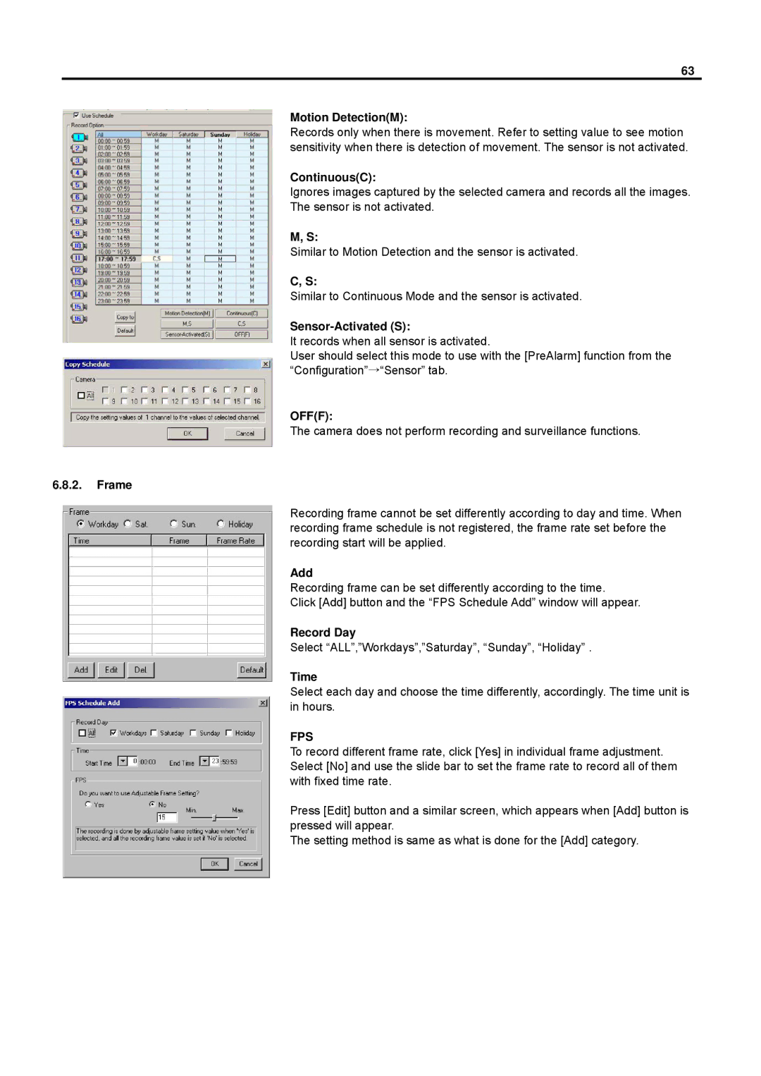 Speco Technologies DVR-PC8 Series, DVR-PC16 Series Motion DetectionM, ContinuousC, Sensor-Activated S, Frame, Record Day 