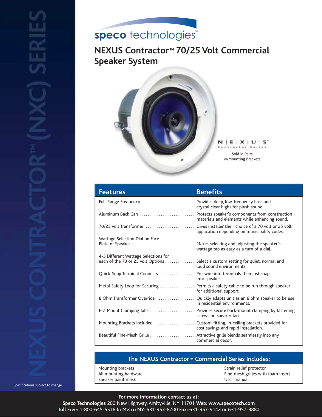 Speco Technologies NXC Series specifications Nexus Contractor 70/25 Volt Commercial Speaker System, Features Benefits 